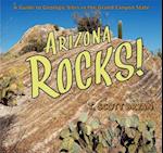 Arizona Rocks : A Guide to Geologic Sites in the Grand Canyon State