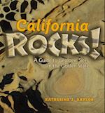 California Rocks! : A Guide to Geologic Sites in the Golden State