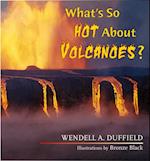 What's So Hot About Volcanoes?