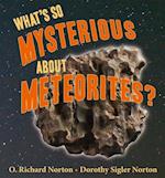 What's So Mysterious About Meteorites