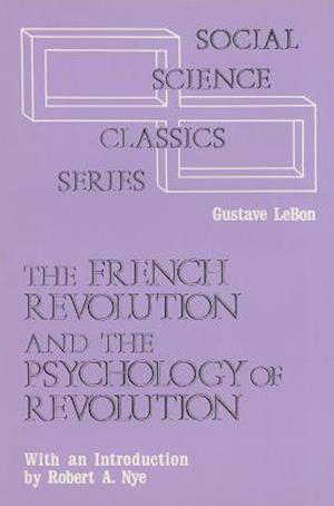 The French Revolution and the Psychology of Revolution