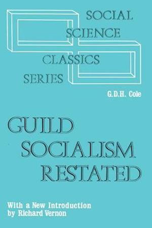 Guild Socialism Restated