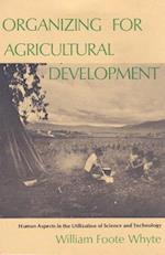 Organizing for Agricultural Development