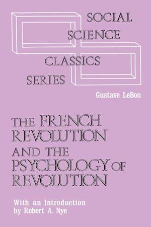 The French Revolution and the Psychology of Revolution