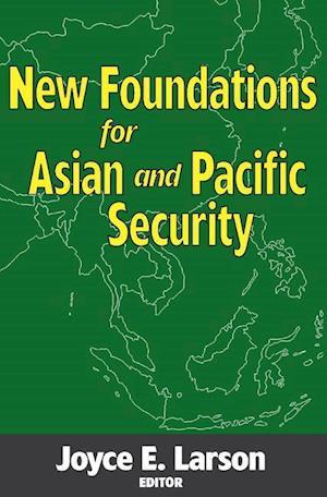 New Foundations for Asian and Pacific Security