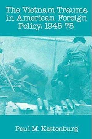 Vietnam Trauma in American Foreign Policy