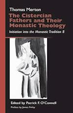 Cistercian Fathers and Their Monastic Theology