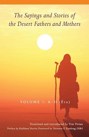 The Sayings and Stories of the Desert Fathers and Mothers, Volume 1