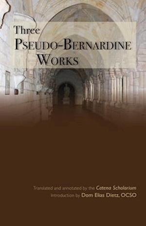 Three Pseudo-Bernardine Works