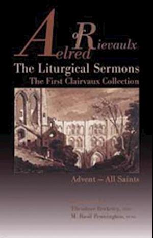 Aelred of Rievaulx the Liturgical Sermons