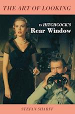 The Art of Looking in Hitchcock's Rear Window