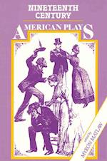 Nineteenth Century American Plays