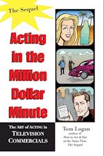 Acting in the Million Dollar Minute