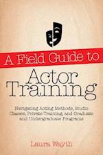 A Field Guide to Actor Training