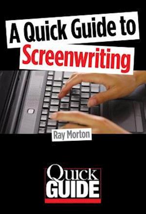Quick Guide to Screenwriting