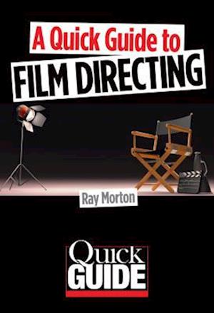 Quick Guide to Film Directing