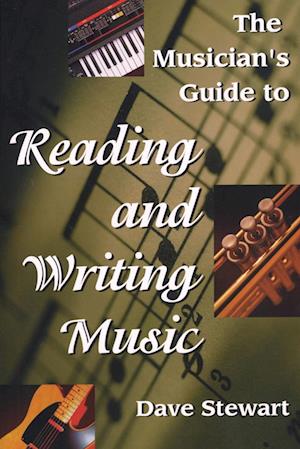 The Musician's Guide to Reading & Writing Music