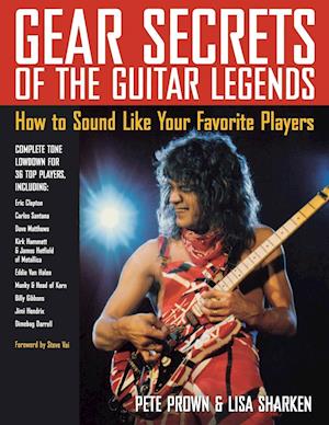 Gear Secrets of the Guitar Legends