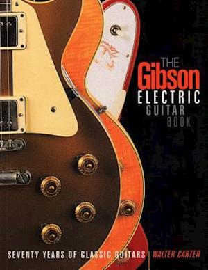 The Gibson Electric Guitar Book