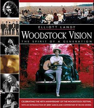 Woodstock Vision - The Spirit of a Generation