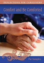 Comfort and Be Comforted
