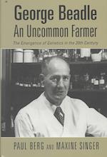 George Beadle, an Uncommon Farmer