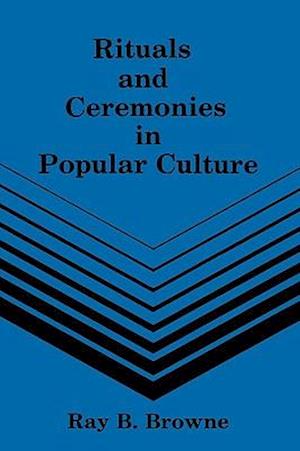 Rituals and Ceremonies in Popular Culture