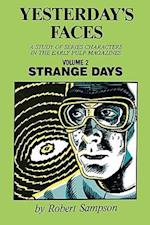 Yesterday's Faces, Volume 2: Strange Days 