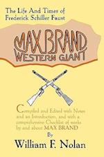 Max Brand: Western Giant: The Life and Times of Frederick Schiller Faust 