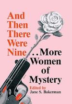 And Then There Were Nine. . .: More Women of Mystery 