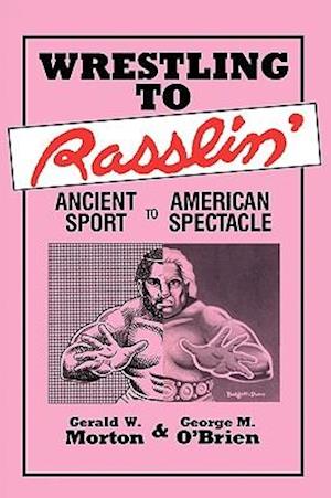 Wrestling to Rasslin'