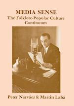 Media Sense: The Folklore-Popular Culture Continuum 