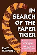 In Search of the Paper Tiger: A Sociological Perspective of Myth, Formula, and the Mystery Genre in the Entertainment Print Mass Media 