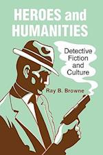 Heroes and Humanities: Detective Fiction and Culture 