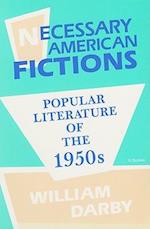 Necessary American Fictions: Popular Literature of the 1950s 