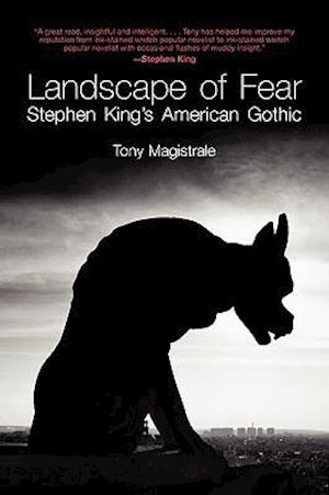 Landscape of Fear: Stephen King's American Gothic