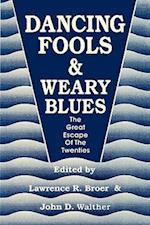 Dancing Fools and Weary Blues: The Great Escape of the Twenties 