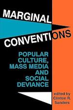 Marginal Conventions: Popular Culture, Mass Media, and Social Deviance 