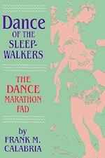 Dance of the Sleepwalkers: The Dance Marathon Fad 