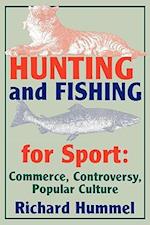 Hunting and Fishing for Sport