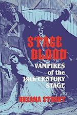 Stage Blood: Vampires of the 19th Century Stage 
