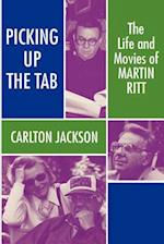 Picking Up the Tab: The Life and Movies of Martin Ritt 