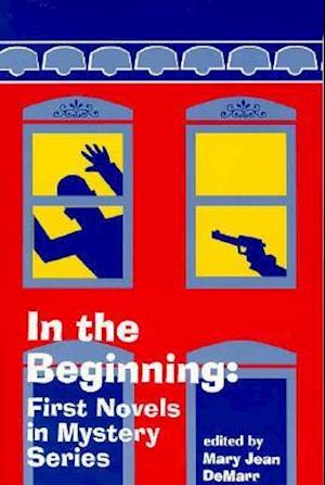 In the Beginning: First Novels in Mystery Series