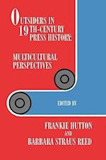 Outsiders in 19th-Century Press History: Multicultural Perspectives 
