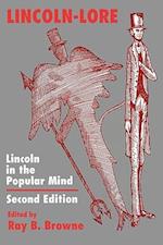Lincoln-Lore, Second Edition: Lincoln in the Popular Mind 
