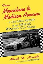 From Moonshine To Madison Avenue: Cultural History Of The Nascar Winston Cup Series 