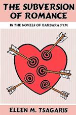 The Subversion of Romance in the Novels of Barbara Pym