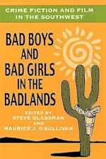 Crime Fiction and Film in the Southwest: Bad Boys and Bad Girls in the Badlands 