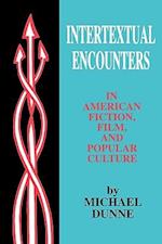 Intertextual Encounters in Amer Fiction: Film, and Popular Culture 