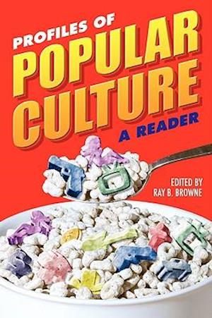 Profiles of Popular Culture: A Reader